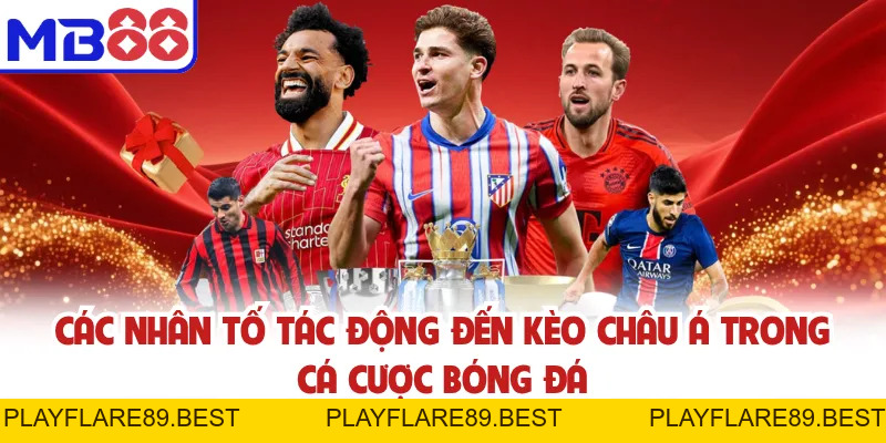 Kèo Châu Á - MB88 Thống Kê Rõ Ràng, Chiến Thắng Chắc Chắn - playflare89