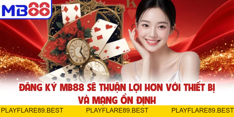 Đăng Ký MB88 Nhanh Chóng | Hướng Dẫn Chi Tiết Cho Người Mới - playflare89