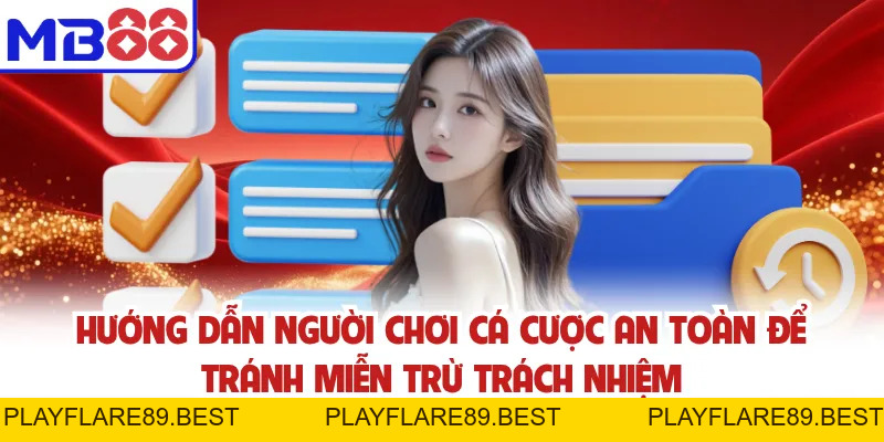 Miễn trừ trách nhiệm - Hiểu rõ để tránh rủi ro cá cược MB88 - playflare89