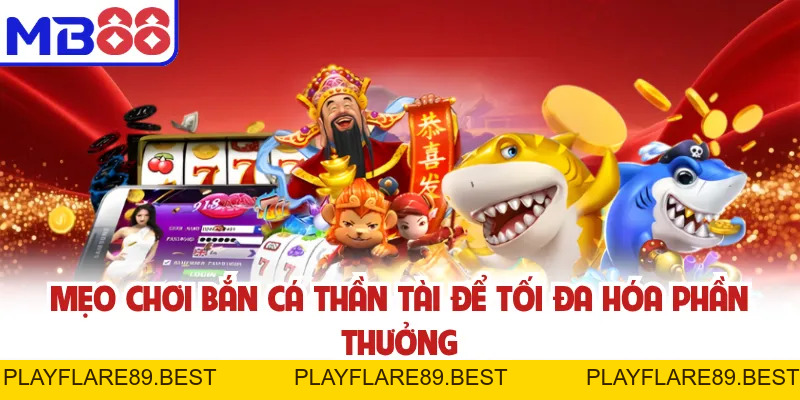 Bắn Cá Thần Tài MB88 - Thư Giãn Vui Nhộn, Đổi Thưởng Cực Lớn - playflare89