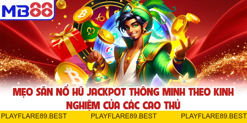 Nổ Hũ Jackpot - Phần Thưởng Khủng Từ Các Slot MB88 - playflare89