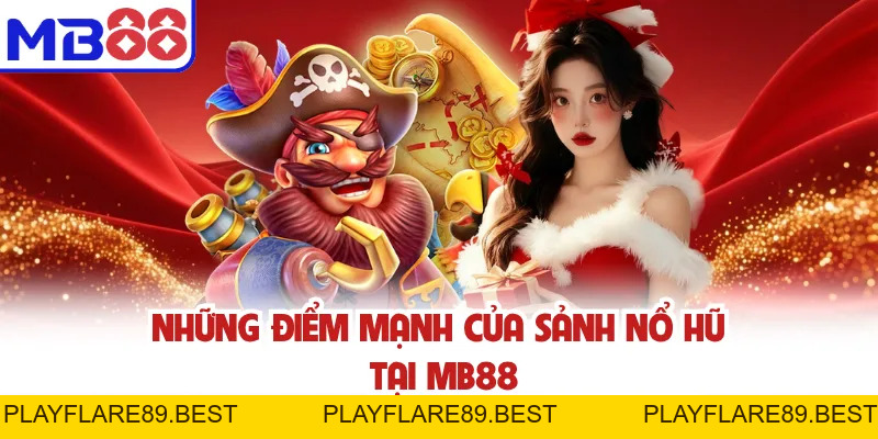 Nổ Hũ MB88 | Săn Jackpot Hấp Dẫn, Trải Nghiệm Slot Đỉnh Cao - playflare89