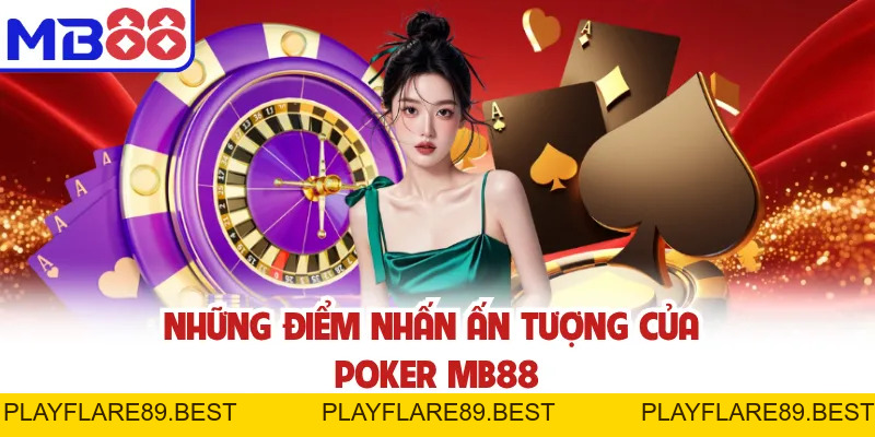 Poker - Game Bài MB88 Chuyên Nghiệp, Cơ Hội Thắng Vô Hạn - playflare89