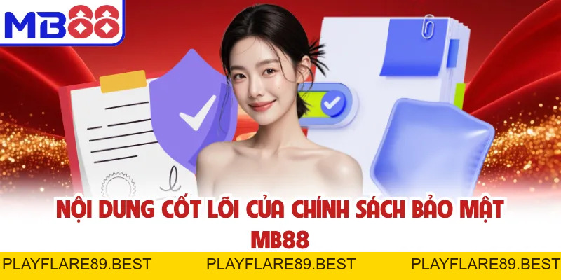 Chính Sách Bảo Mật MB88 - Đảm Bảo An Toàn, Minh Bạch Dữ Liệu - playflare89