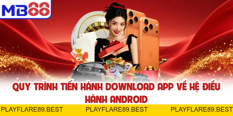 Tải App MB88 - Hướng Dẫn Quy Trình Thực Hiện Từ A - Z - playflare89
